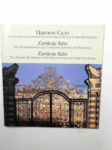 KANAEWA, L - Zarskoje Selo: the Summer residence of the Russians Czars near Saint Petersburg
