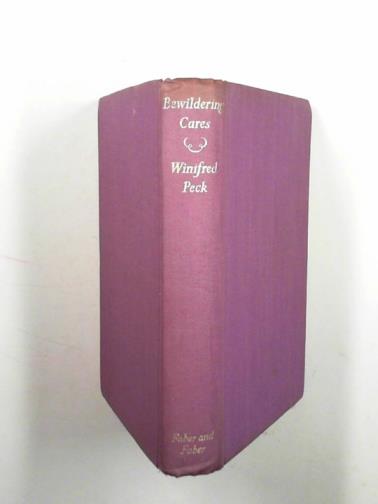 PECK, Winifred - Bewildering cares: a week in the life of a clergyman's wife