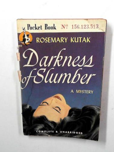 KUTAK, Rosemary - Darkness of slumber