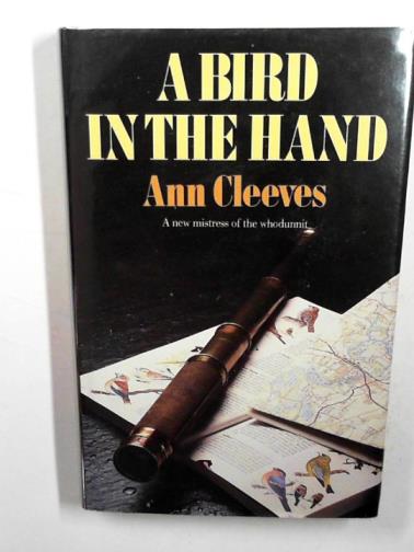 ClLEEVES, Ann - A bird in the hand