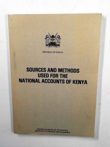 CENTRAL BUREAU OF STATISTICS - Sources and methods used for the national accounts of Kenya