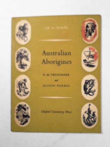 TRUDINGER, R.M. & FORBES, Alison - Australian aborigines
