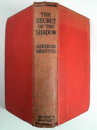 GRIFFITHS, Gertrude - The secret of the shadow