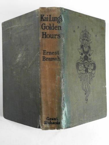 BRAMAH, Ernest - Kai Lung's golden hours