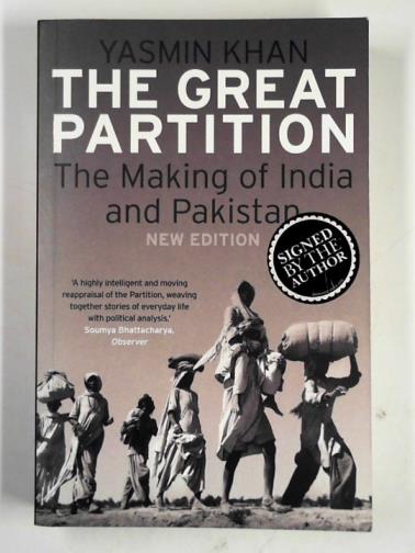 KHAN, Yasmin - The great partition: the making of India and Pakistan