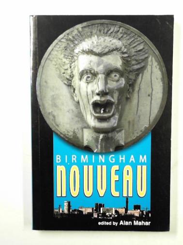 MAHAR, Alan (editor) - Birmingham nouveau