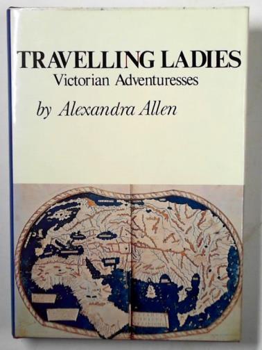 ALLEN, Alexandra - Travelling ladies