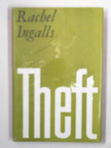 INGALLS, Rachel - Theft