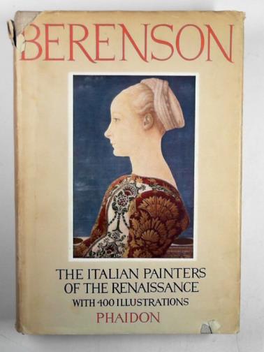 BERENSON, Bernard - The Italian painters of the Renaissance