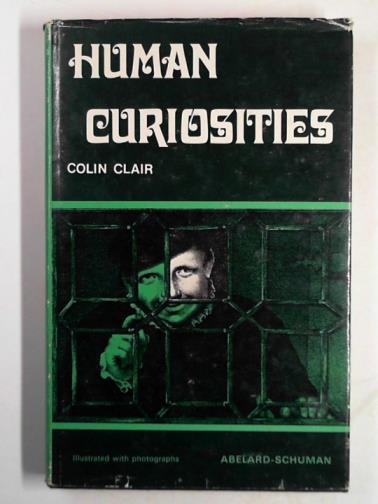CLAIR, Colin - Human curiosities