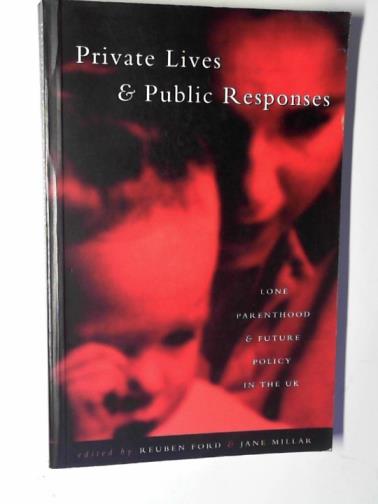 FORD, Reuben & MILLAR, Jane - Private lives and public responses