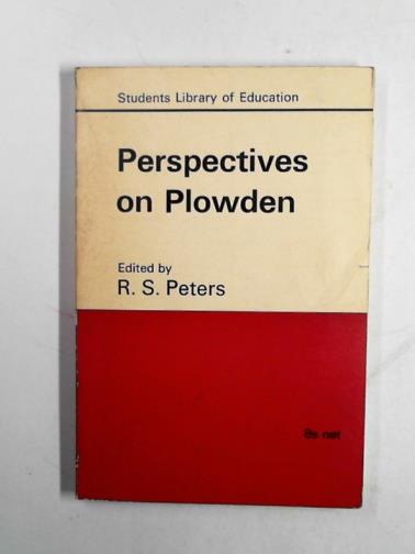PETERS, Richard (ed) - Perspectives on Plowden