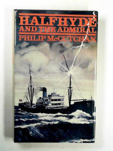 McCUTCHAN, Philip - Halfhyde and the Admiral