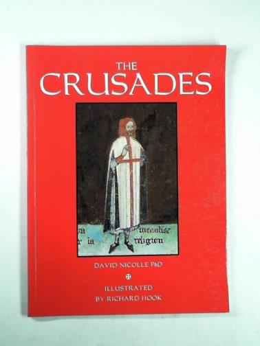 NICOLLE, David - The Crusades
