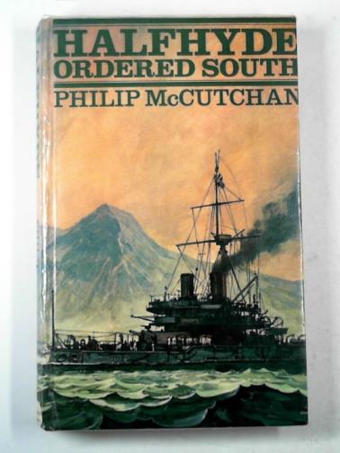 McCUTCHAN, Philip - Halfhyde ordered South