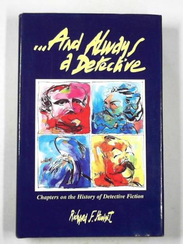 STEWARD, Richard F - ... and always a detective: chapters on the history of detective fiction