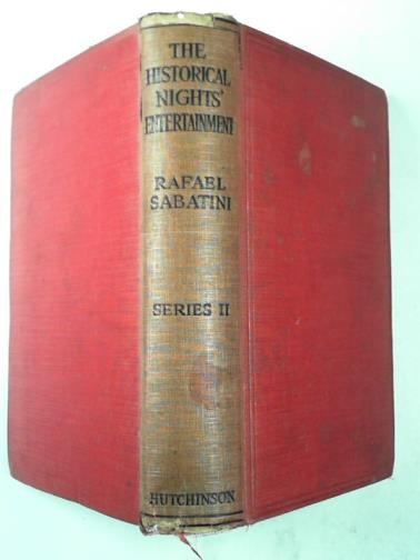 SABATINI, Rafael - The historical nights' entertainment: second series