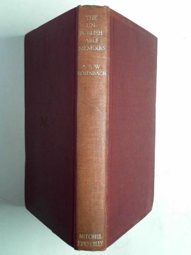 ROSENBACH, A. S. W. - The unpublishable memoirs