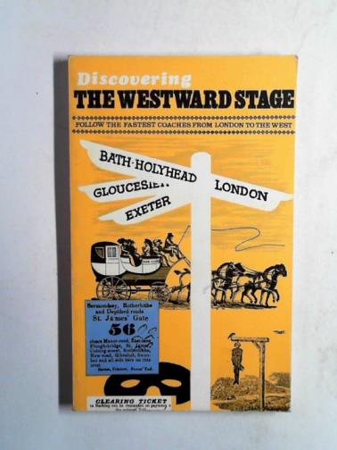 BAKER, Margaret & others - Discovering the Westward Stage