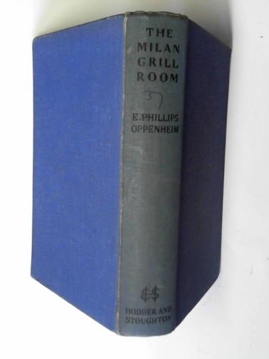 OPPENHEIM, E. Phillips - The Milan Grill Room: further adventures of Louis, the Manager, and Major Lyson, the raconteur