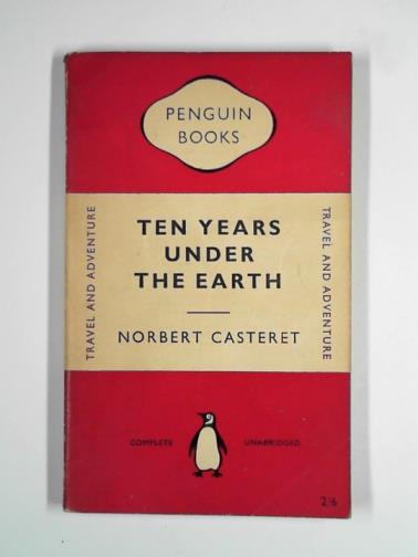 CASTERET, Norbert - Ten years under the earth