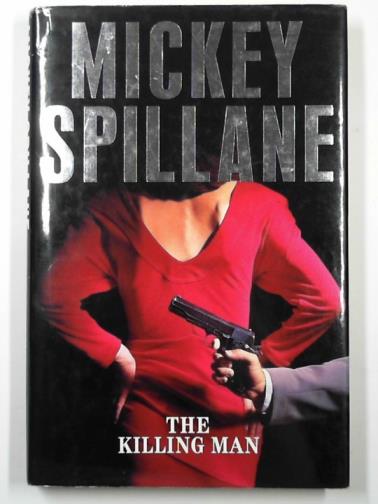 SPILLANE, Mickey - The killing man