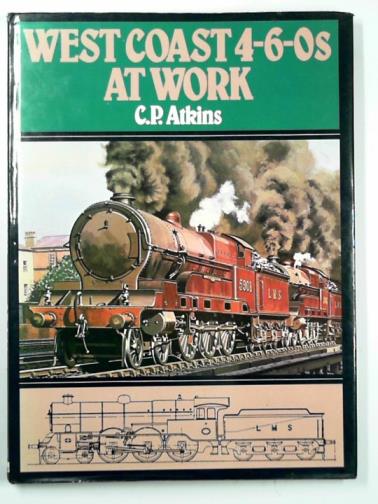 ATKINS, C.P. - West Coast 4-6-0's at work