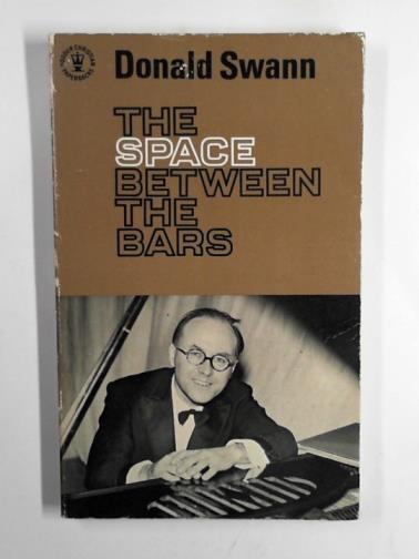 SWANN, Donald - The space between the bars