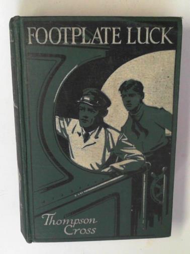 CROSS, Thompson - Footplate luck