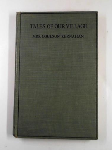KERNAHAN, Coulson (Mrs.) - Tales of our village