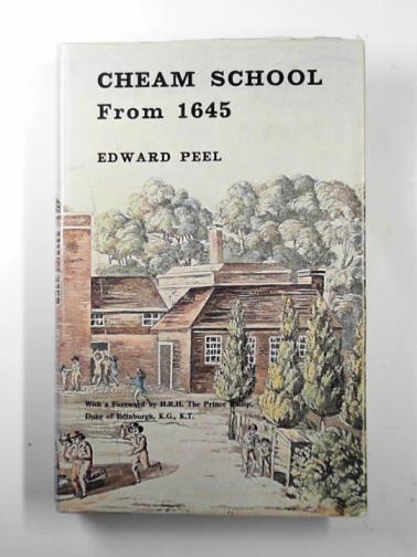 PEEL, Edward - Cheam School: from 1645