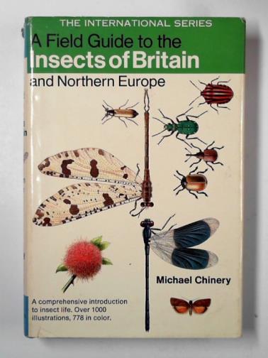 CHINERY. Michael - A field guide to the insects of Britain and Northern Europe