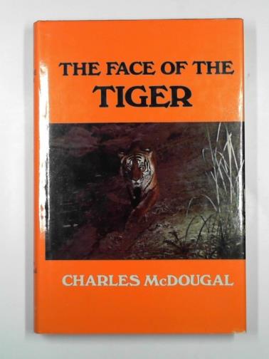 McDOUGAL, Charles - The face of the tiger