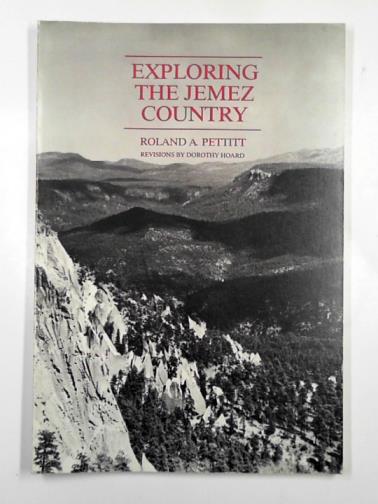 PETTIT, Roland - Exploring the Jemez country