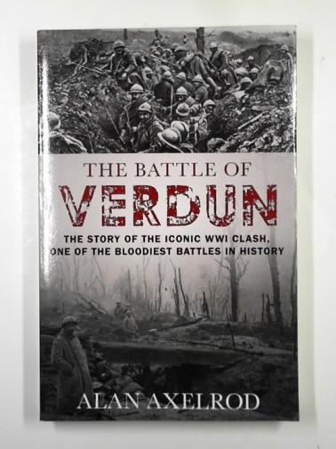 AXELROD, Alan - The Battle of Verdun