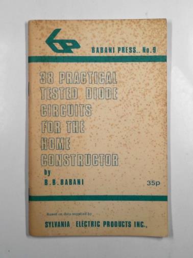 BABANI, Bernard B. - 38 practical tested diode circuits for the home constructor