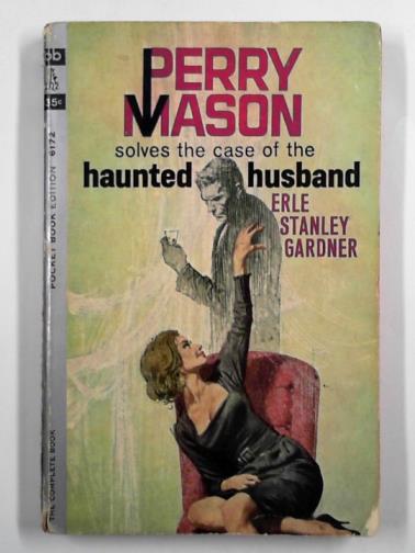 GARDNER, Erle Stanley - The case of the haunted husband