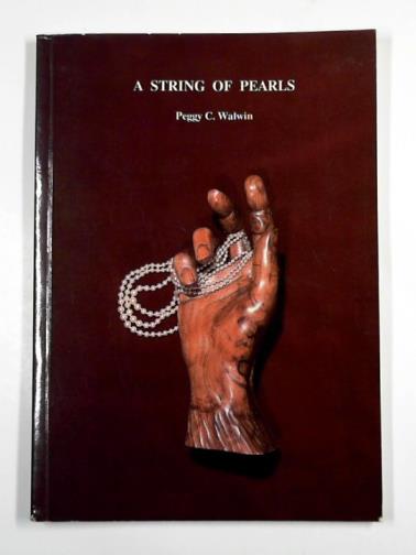 WALWIN, Peggy C. - A string of pearls