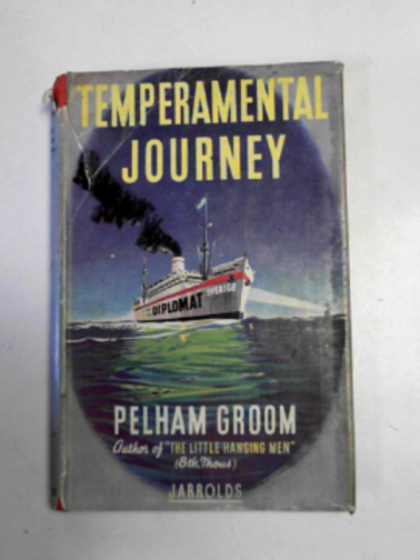 GROOM, Pelham - Temperamental journey