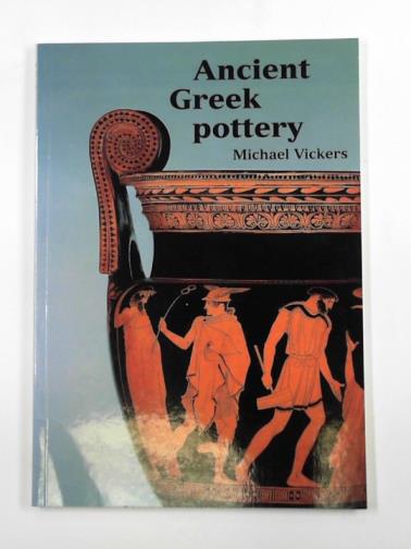 VICKERS, Michael - Ancient Greek pottery
