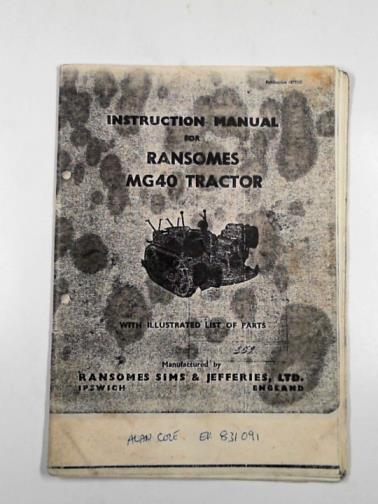 RANSOMES SIMS & JEFFERIES - Instruction manual for Ransomes MG40 tractor, with illustrated list of parts