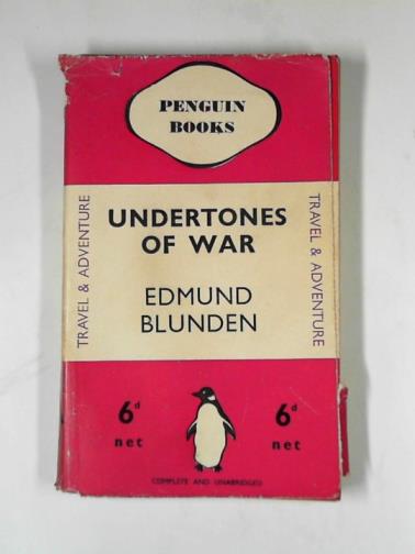 BLUNDEN, Edmund - Undertones of war