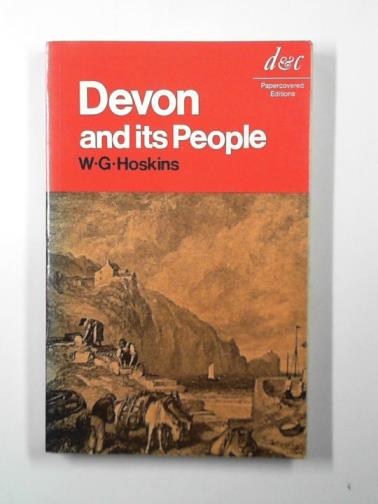HOSKINS, W.G. - Devon and its people