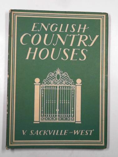 SACKVILLE-WEST, V - English country houses