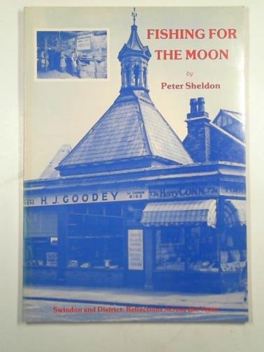 SHELDON, Peter - Fishing for the moon
