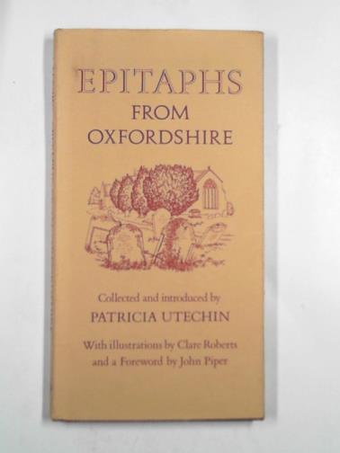 UTECHIN, Patricia - Epitaphs from Oxfordshire