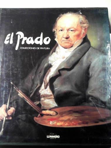 BUENDIA, Jose Rogelio & otherds - El Prado: colecciones de pintura