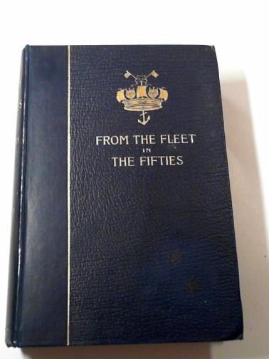 KELLY, Tom (Mrs) - From the Fleet in the Fifties: a history of the Crimean War