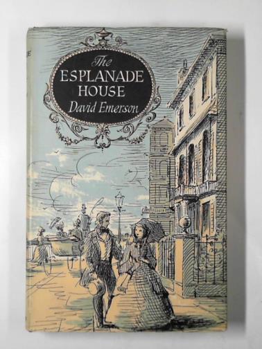 EMERSON, David - The esplanade house