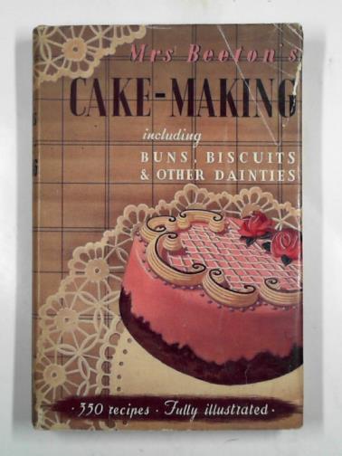 BEETON, Isabella - Mrs Beeton's cake-making